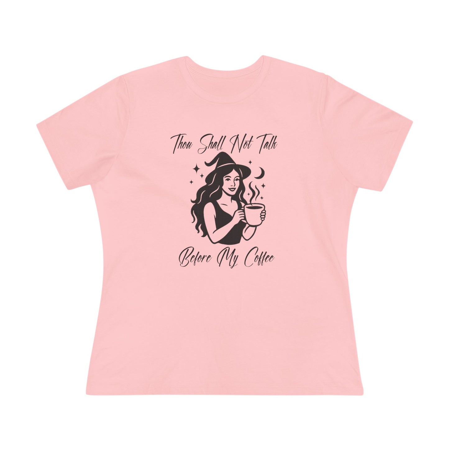"Thou Shall Not Talk Before My Coffee" - Women's Tee