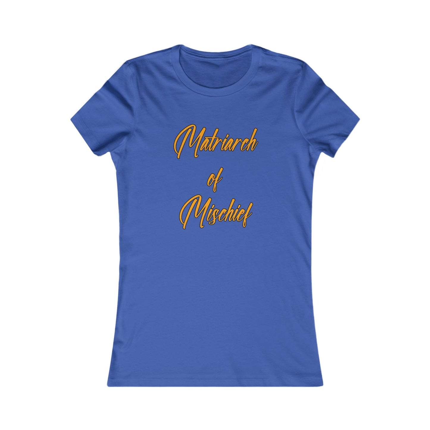 "Matriarch of Mischief" - Women's Tee