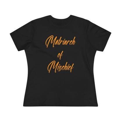 "Matriarch of Mischief" - Women's Tee