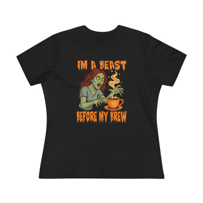 "I'm A Beast Before My Brew" - Women's Tee