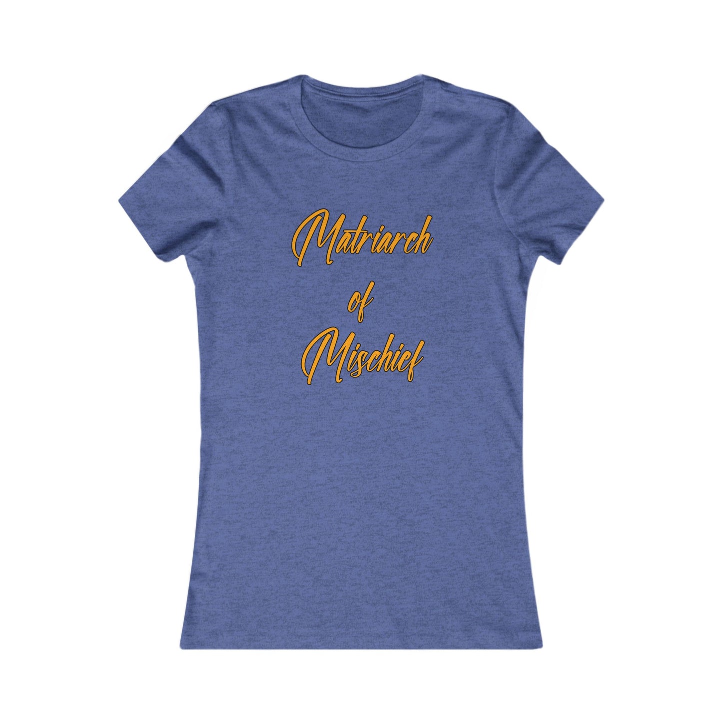 "Matriarch of Mischief" - Women's Tee